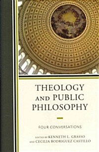 Theology and Public Philosophy: Four Conversations (Hardcover)