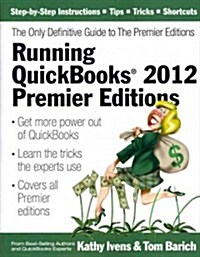 Running QuickBooks 2012 Premier Editions (Paperback)