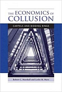 The Economics of Collusion: Cartels and Bidding Rings (Hardcover)