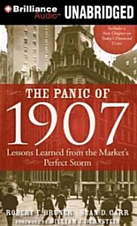 The Panic of 1907: Lessons Learned from the Markets Perfect Storm (Audio CD)