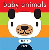 Flip-A-Face Series: Baby Animals (Board Books)