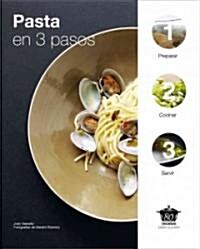 Pasta en 3 pasos / Pasta in 3 Steps (Paperback)