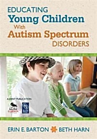 Educating Young Children with Autism Spectrum Disorders (Paperback)