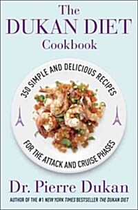 The Dukan Diet Cookbook: The Essential Companion to the Dukan Diet (Hardcover)