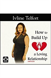 How to Build Up a Loving Relationship (Audio CD)