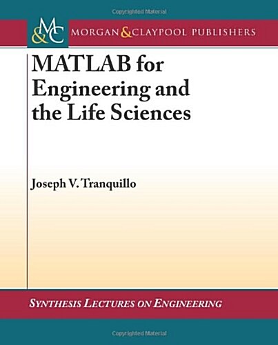 MATLAB for Engineering and the Life Sciences (Paperback)