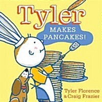 Tyler Makes Pancakes! (Hardcover)