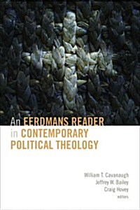 Eerdmans Reader in Contemporary Political Theology (Paperback)