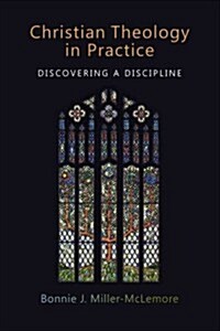 Christian Theology in Practice: Discovering a Discipline (Paperback)