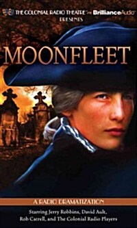 Moonfleet: A Radio Dramatization (Audio CD)