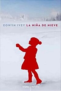 La nina de nieve / The Snow Child (Paperback, Translation)