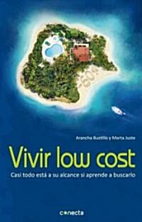 Vivir low cost / Low Cost Living (Paperback)