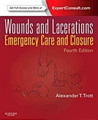 Wounds and Lacerations: Emergency Care and Closure (Hardcover, 4)