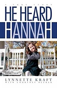 He Heard Hannah (Paperback)