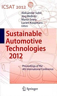 Sustainable Automotive Technologies 2012: Proceedings of the 4th International Conference (Hardcover, 2012)