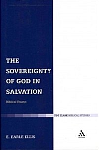 The Sovereignty of God in Salvation: Biblical Essays (Paperback)