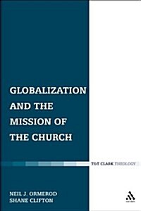 Globalization and the Mission of the Church (Paperback)