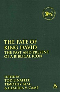 The  Fate of King David : The Past and Present of a Biblical Icon (Paperback, NIPPOD)