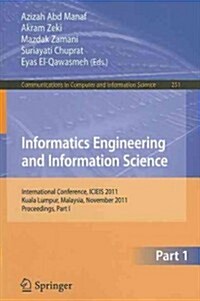 Informatics Engineering and Information Science: International Conference, ICIEIS 2011, Kuala Lumpur, Malaysia, November 14-16, 2011. Proceedings, Par (Paperback)