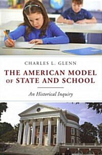 American Model of State and School: An Historical Inquiry (Paperback)