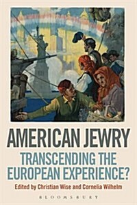 American Jewry: Transcending the European Experience? (Hardcover)