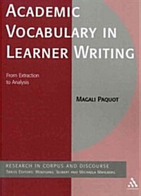 Academic Vocabulary in Learner Writing: From Extraction to Analysis (Paperback)