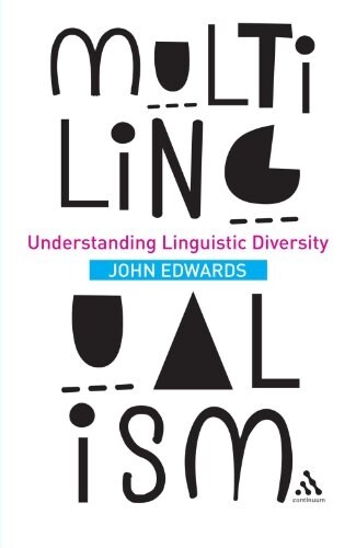 Multilingualism: Understanding Linguistic Diversity (Paperback)