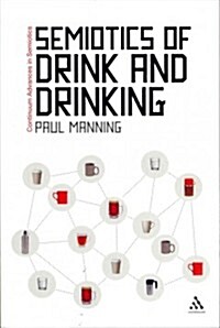 Semiotics of Drink and Drinking (Paperback)