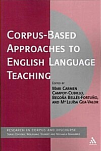 Corpus-Based Approaches to English Language Teaching (Paperback)