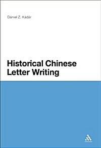 Historical Chinese Letter Writing (Paperback)