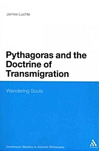 Pythagoras and the Doctrine of Transmigration: Wandering Souls (Paperback)