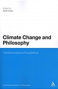 Climate Change and Philosophy: Transformational Possibilities (Paperback)