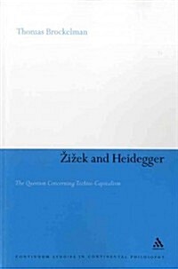 Zizek and Heidegger: The Question Concerning Techno-Capitalism (Paperback)