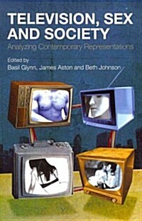 Television, Sex and Society: Analyzing Contemporary Representations (Paperback)