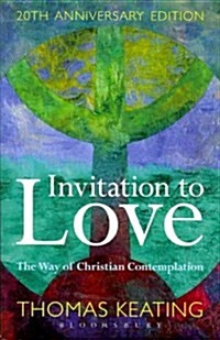 Invitation to Love 20th Anniversary Edition : The Way of Christian Contemplation (Paperback)