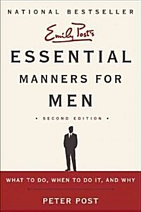 Essential Manners for Men: What to Do, When to Do It, and Why (Paperback, 2)