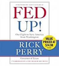 Fed Up!: Our Fight to Save America from Washington (Audio CD)