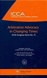 Arbitration Advocacy in Changing Times (Hardcover)