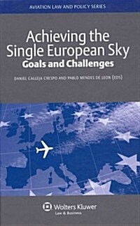 Achieving the Single European Sky: Goals and Challenges (Hardcover)