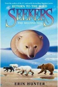 Seekers: Return to the Wild #2: The Melting Sea (Hardcover)