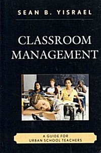 Classroom Management: A Guide for Urban School Teachers (Hardcover)