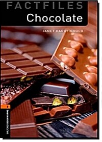 [중고] Oxford Bookworms Library Factfiles: Level 2:: Chocolate (Paperback, 3rd Edition)