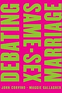 Debating Same-Sex Marriage (Paperback)