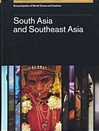 Encyclopedia of World Dress and Fashion, V4: Volume 4: South Asia and Southeast Asia (Hardcover)