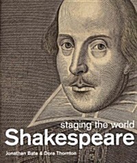 Shakespeare: Staging the World (Hardcover)