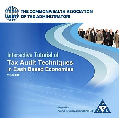 Interactive Tutorial of Tax Audit Techniques in Cash Based Economies (Other)