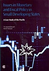 [중고] Issues in Monetary and Fiscal Policy in Small Developing States: A Case Study of the Pacific (Paperback)