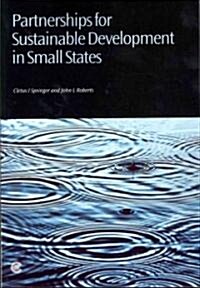 Partnerships for Sustainable Development in Small States (Paperback)