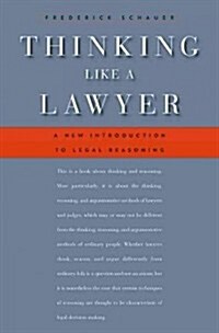 Thinking Like a Lawyer: A New Introduction to Legal Reasoning (Paperback)