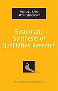 Systematic Synthesis of Qualitative Research (Paperback, New)
